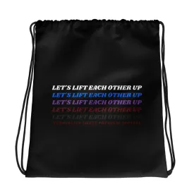 Let's Lift Each Other Up | Drawstring bag | Submission Shark